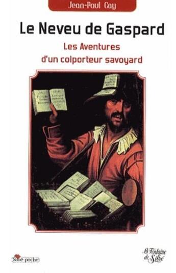 Couverture du livre « Le neveu de Gaspard : les aventure d'un coloporteur savoyard » de Jean-Paul Gay aux éditions La Fontaine De Siloe