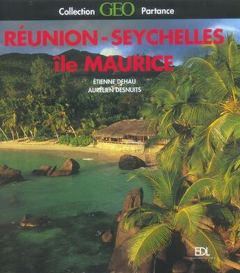 Couverture du livre « Ile Maurice / Ile De La Reunion / Iles Des Seychelles » de Etienne Dehau aux éditions De Lodi