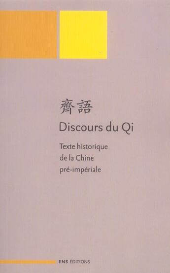 Couverture du livre « Discours du Qi : Texte historique de la Chine pré-impériale » de Bai Gang aux éditions Ens Lyon