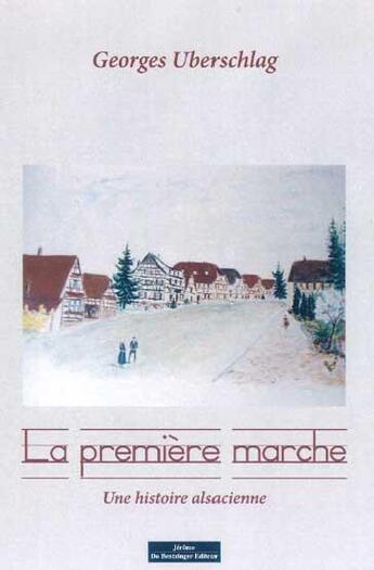 Couverture du livre « La première marche » de Georges Uberschlag aux éditions Do Bentzinger