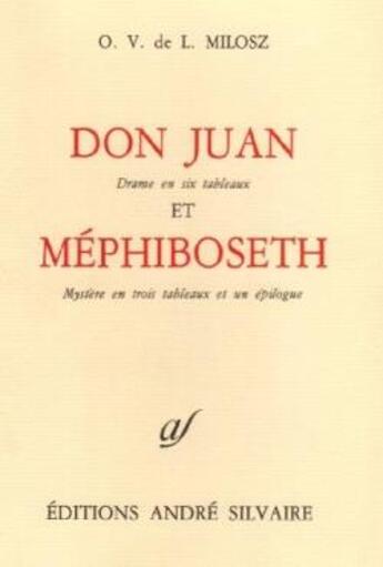 Couverture du livre « Théâtre complet t.4 ; don Juan et Méphiboseth » de Oskar Wladislaw De Lubicz Milosz aux éditions Silvaire Andre