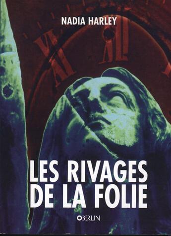 Couverture du livre « Les Rivages De La Folie » de Nadia Harley aux éditions Oberlin