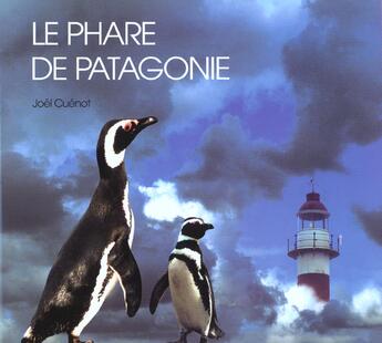 Couverture du livre « Phare De Patagonie (Le ) » de Joel Cuenot aux éditions Joel Cuenot