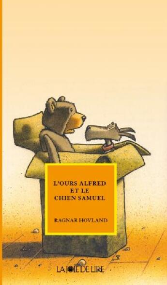 Couverture du livre « L'ours Alfred et le chien Samuel » de Ragnar Hovland aux éditions La Joie De Lire