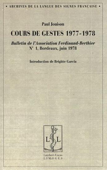 Couverture du livre « Cours de gestes (1977-1978) ; bulletin de l'association Ferdinand Berthier t.1 (bordeaux, juin 1978) » de Paul Jouison aux éditions Lambert-lucas