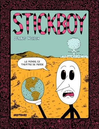 Couverture du livre « Stickboy » de Dennis Worden aux éditions Arbitraire