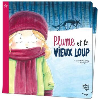 Couverture du livre « Plume et le vieux loup » de David Gautier et Laurent Dufreney aux éditions Boule De Neige