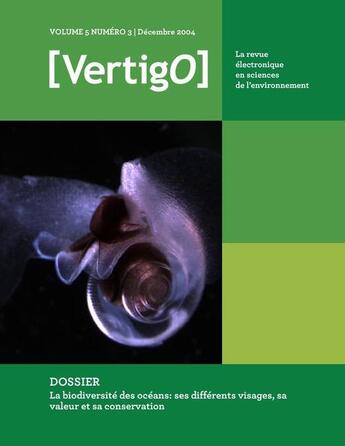 Couverture du livre « VERTIGO T.5/3 ; la biodiversité des océans : ses différents visages, sa valeur et sa conservation » de Vertigo aux éditions Editions En Environnement