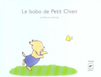 Couverture du livre « Le Bobo De Petit Chien » de Mamoru Hiraide aux éditions Pepin Press