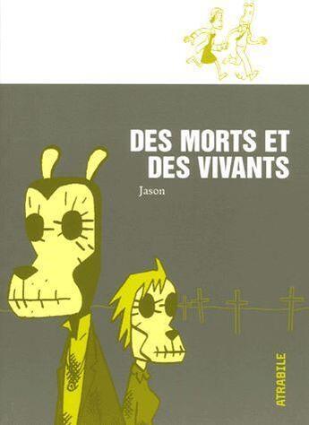 Couverture du livre « Des morts et des vivants » de Jason aux éditions Atrabile