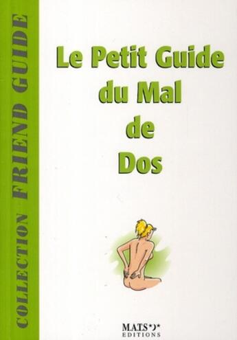 Couverture du livre « Le petit guide du mal de dos » de Pierre Derain aux éditions Mats