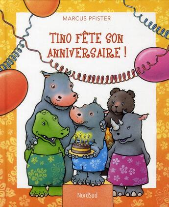 Couverture du livre « Tino fête son anniversaire » de Pfister Marcus aux éditions Nord-sud