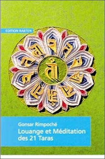 Couverture du livre « Louange et meditation des 21 taras » de Rimpoche Gonsar aux éditions Rabten