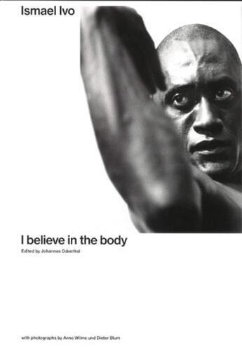 Couverture du livre « Ismael Ivo : i believe in the body » de  aux éditions Spector Books