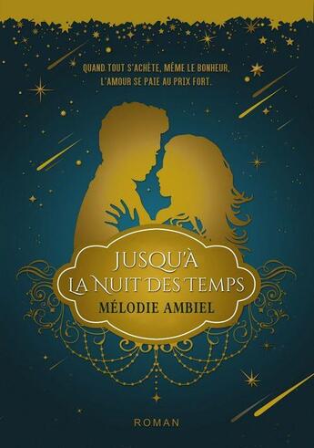 Couverture du livre « Jusqu'à la nuit des temps » de Melodie Ambiel aux éditions Librinova