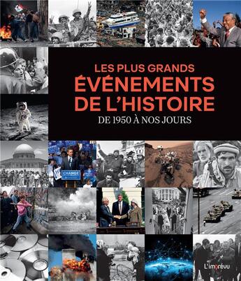 Couverture du livre « Les plus grands événements de l'Histoire : de 1950 à nos jours » de Margherita Giacosa et Lorenzo Sagripanti et Alfredo Luis Somoza aux éditions L'imprevu