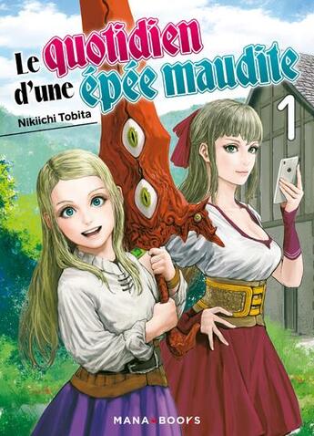 Couverture du livre « Le quotidien d'une épée maudite Tome 1 » de Nikiichi Tobita aux éditions Mana Books