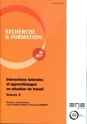 Couverture du livre « Recherche et formation, n° 84/2017 : Interactions tutorales et apprentissages en situation de travail : volume 2 » de Rem Pham Quang Long aux éditions Ens Lyon