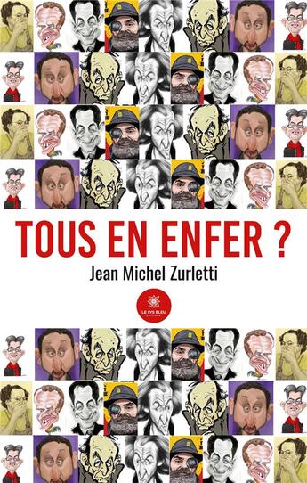 Couverture du livre « Tous en enfer ? » de Jean-Michel Zurletti aux éditions Le Lys Bleu