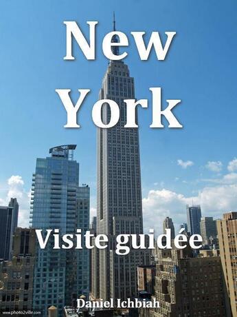 Couverture du livre « New York » de Daniel Ichbiah aux éditions Ichbiah Editions