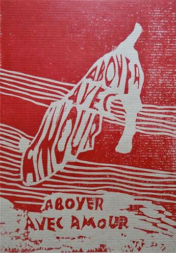 Couverture du livre « Aboyer avec amour » de Neve/Belmonte/Muller aux éditions Travesias