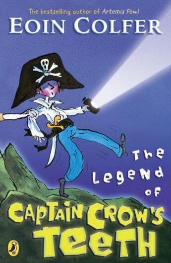 Couverture du livre « The Legend of Captain Crow's Teeth » de Eoin Colfer aux éditions Epagine