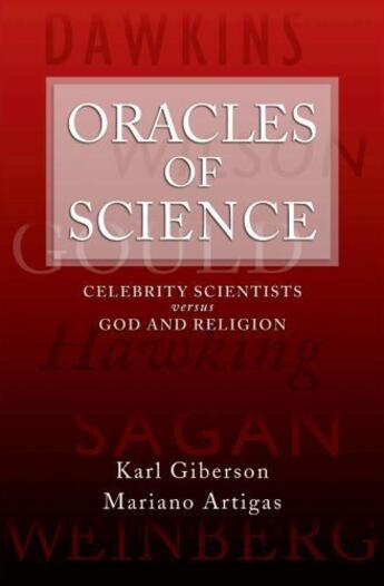 Couverture du livre « Oracles of Science: Celebrity Scientists versus God and Religion » de Artigas Mariano aux éditions Oxford University Press Usa