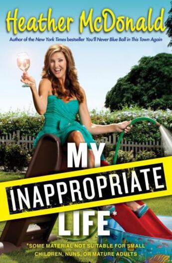 Couverture du livre « My Inappropriate Life » de Mcdonald Heather aux éditions Touchstone