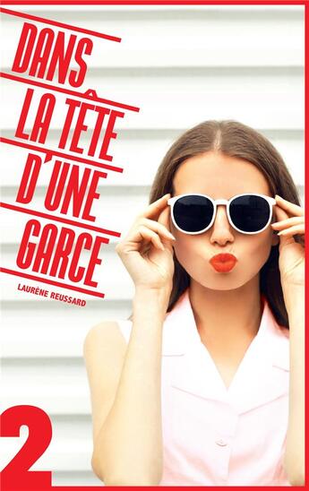 Couverture du livre « Dans la tête d'une garce Tome 2 » de Laurene Reussard aux éditions Hachette Romans