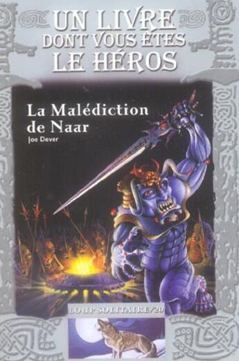 Couverture du livre « Loup solitaire t.20 : la malédiction de Naar » de Joe Dever aux éditions Gallimard-jeunesse