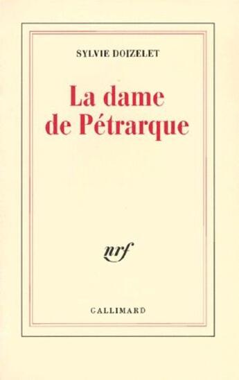 Couverture du livre « La dame de Pétrarque » de Sylvie Doizelet aux éditions Gallimard