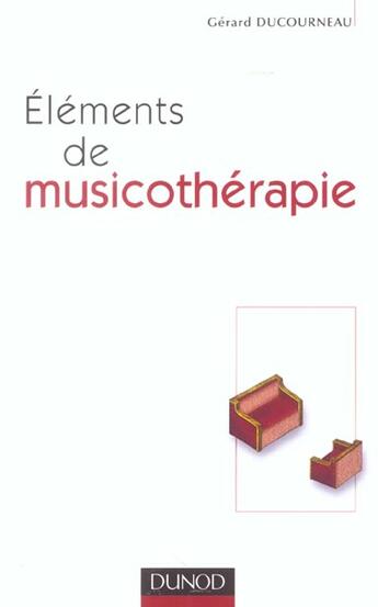 Couverture du livre « Elements de musicotherapie » de Ducourneau aux éditions Dunod