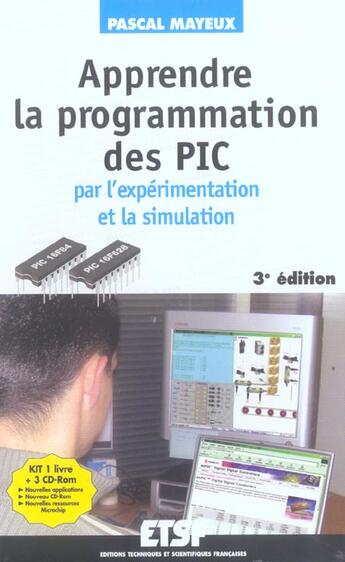 Couverture du livre « Apprendre La Programmation Des Pic Par L'Experimentation Et La Simulation » de Pascal Mayeux aux éditions Etsf