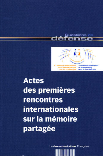 Couverture du livre « Actes des premières rencontres internationales sur la mémoire partagée » de  aux éditions Documentation Francaise