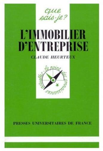 Couverture du livre « L'immobilier d'entreprise qsj 2784 » de Heurteux C aux éditions Que Sais-je ?