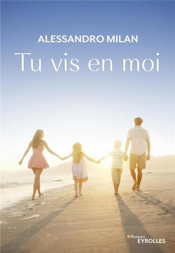 Couverture du livre « Tu vis en moi » de Alessandro Milan aux éditions Eyrolles