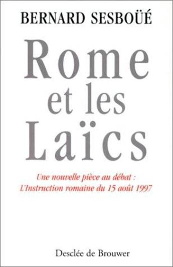 Couverture du livre « Rome et les laïcs » de Bernard Sesboue aux éditions Desclee De Brouwer