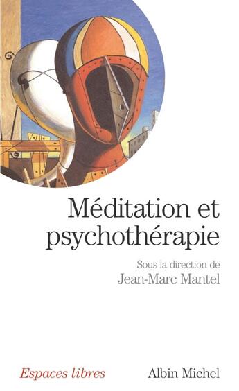 Couverture du livre « Espaces libres - t165 - meditation et psychotherapie » de Jean-Marc Mantel aux éditions Albin Michel
