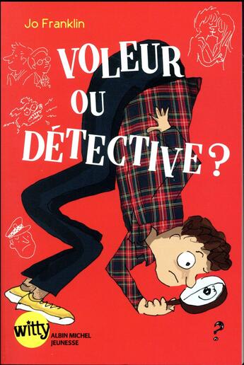 Couverture du livre « Voleur ou détective ? » de Henri Fellner et Jo Franklin aux éditions Albin Michel Jeunesse