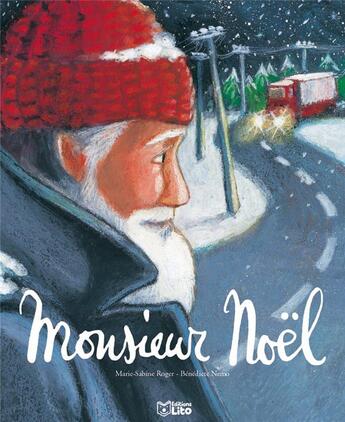 Couverture du livre « Monsieur Noël » de Marie-Sabine Roger aux éditions Lito