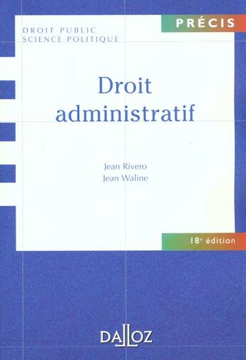 Couverture du livre « Droit Administratif ; 18e Edition » de Rivero/Jean et Jean Waline aux éditions Dalloz