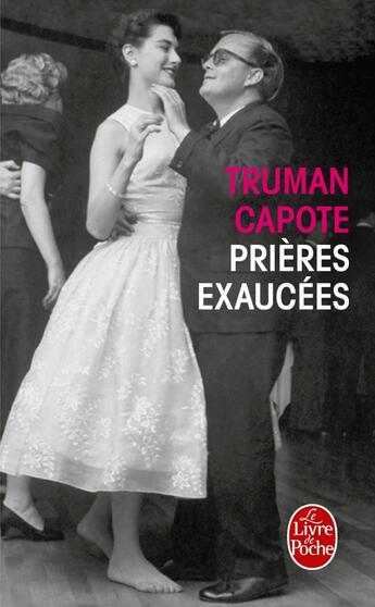 Couverture du livre « Prières exaucées » de Truman Capote aux éditions Le Livre De Poche