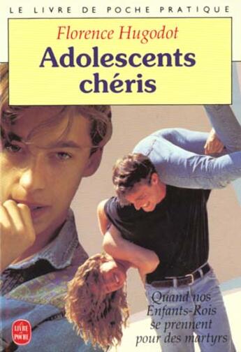 Couverture du livre « Adolescents chéris » de Florence Hugodot aux éditions Le Livre De Poche