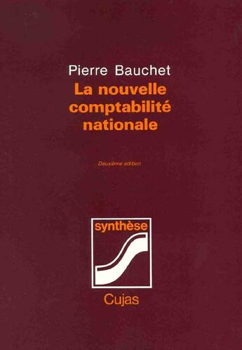 Couverture du livre « La nouvelle comptabilité nationale (2e édition) » de Bauchet aux éditions Cujas