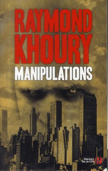 Couverture du livre « Manipulations » de Raymond Khoury aux éditions Presses De La Cite