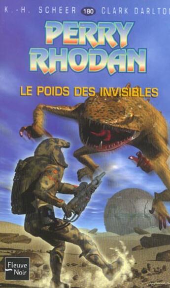 Couverture du livre « Perry Rhodan - cycle 6 ; les constructeurs du Centre Tome 43 : le poids des invisibles » de Clark Darlton et Karl-Herbert Scheer aux éditions Fleuve Editions