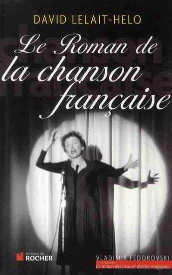 Couverture du livre « Le roman de la chanson française » de Lelait Helo D aux éditions Rocher