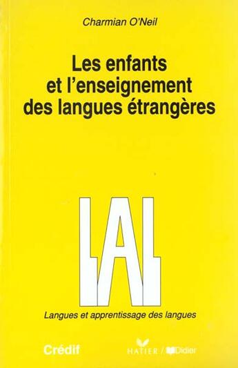 Couverture du livre « Les enfants et l'enseignement des langues etrangeres - livre » de O'Neil Charmian aux éditions Didier