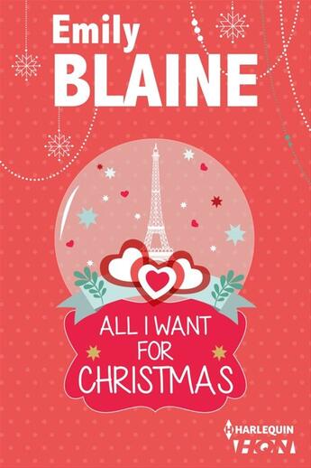 Couverture du livre « All I want for Christmas : une romance de Noël » de Emily Blaine aux éditions Hqn