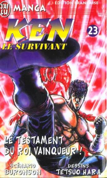 Couverture du livre « Ken le survivant Tome 23 : Le testament du roi vainqueur » de Buronson et Tetsuo Hara aux éditions J'ai Lu